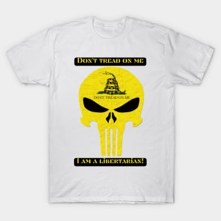 Don´t tread on me. I am a libertarian! T-Shirt